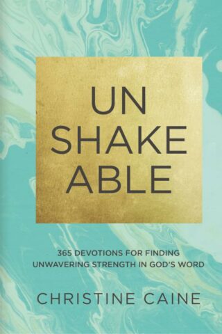 9780310090670 Unshakeable : 365 Devotions For Finding Unwavering Strength In Gods Word