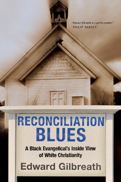 9780830833627 Reconciliation Blues : A Black Evangelicals Inside View Of White Christiani