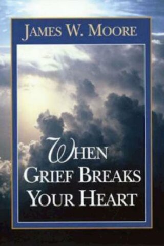 9780687007912 When Grief Breaks Your Heart