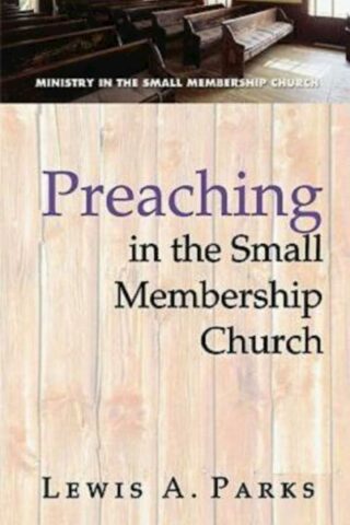 9780687645848 Preaching In The Small Membership Church