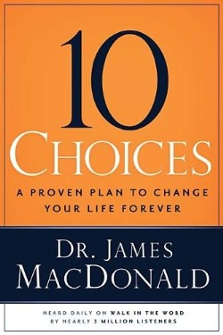 9780785297963 10 Choices : A Proven Plan To Change Your Life Forever