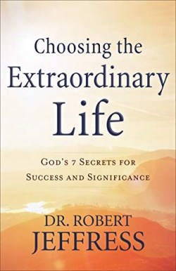 9780801094651 Choosing The Extraordinary Life