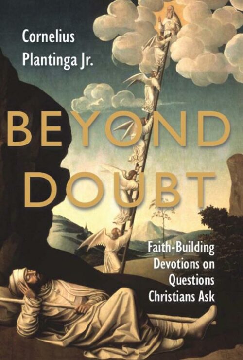 9780802849656 Beyond Doubt : Faith-Building Devotions On Questions Christians Ask