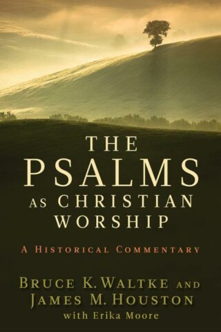 9780802863744 Psalms As Christian Worship