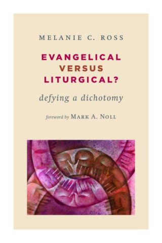 9780802869913 Evangelical Versus Liturgical