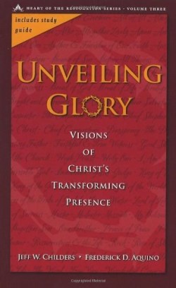 9780891120384 Unveiling Glory : Visions Of Christs Transforming Presence (Student/Study Guide)