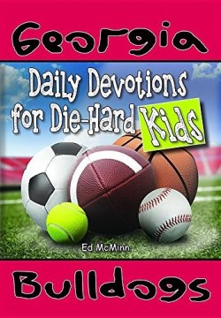 9780990488248 Daily Devotions For Die Hard Kids Georgia Bulldogs