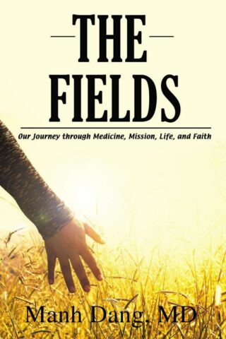 9781400327775 Fields : Our Journey Through Medicine