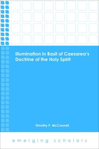 9781451482775 Illumination In Basil Of Caesareas Doctrine Of The Holy Spirit