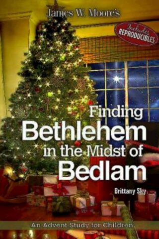 9781501805035 Finding Bethlehem In The Midst Of Bedlam (Student/Study Guide)