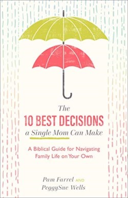 9781540900326 10 Best Decisions A Single Mom Can Make