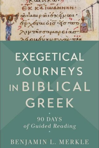 9781540966858 Exegetical Journeys In Biblical Greek