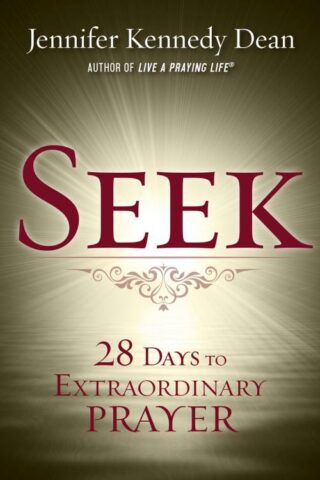 9781563091360 Seek : 28 Days To Extraordinary Prayer