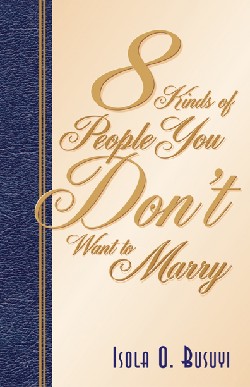 9781591607885 8 Kinds Of People You Dont Want To Marry