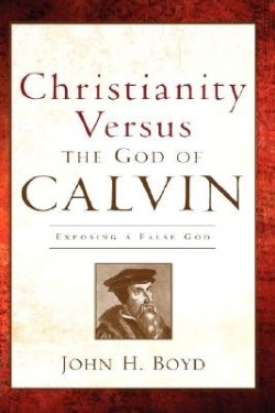 9781600346606 Christianity Versus The God Of Calvin