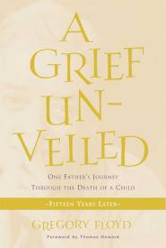 9781612612393 Grief Unveiled : Fifteen Years Later - One Father's Journey Through The Dea