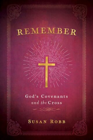 9781791030209 Remember : God's Covenants And The Cross