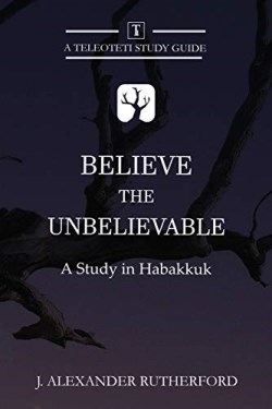 9781999017217 Believe The Unbelievable