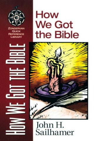 9780310203919 How We Got The Bible