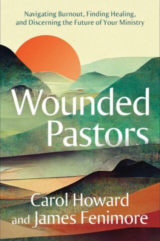 9780664268459 Wounded Pastors : Navigating Burnout