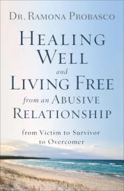 9780800729653 Healing Well And Living Free From An Abusive Relationship (Reprinted)