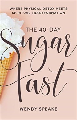 9780801094576 40 Day Sugar Fast