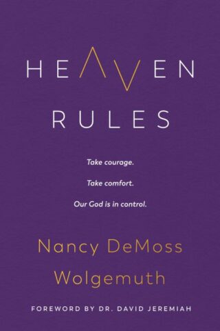 9780802429520 Heaven Rules : Take Courage. Take Comfort. Our God Is In Control.