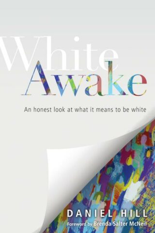 9780830843930 White Awake : An Honest Look At What It Means To Be White