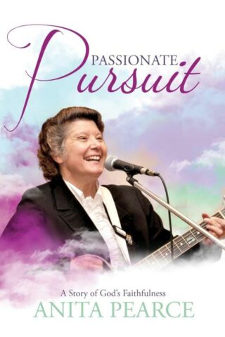 9781486624874 Passionate Pursuit : A Story Of God's Faithfulness