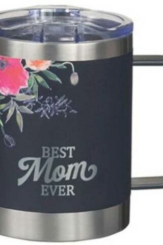 1220000322790 Best Mom Ever Camp Style Stainless Steel Travel Tumbler