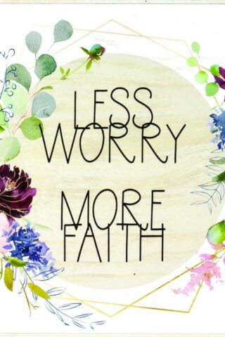 603799860369 Less Worry More Faith Tabletop Plaque