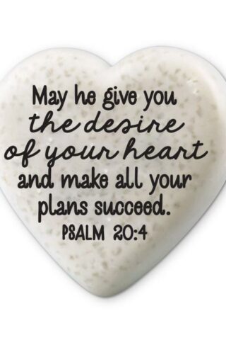 667665407317 Heart Stone May God Give You The Desires Of Your Heart Psalm 20:4