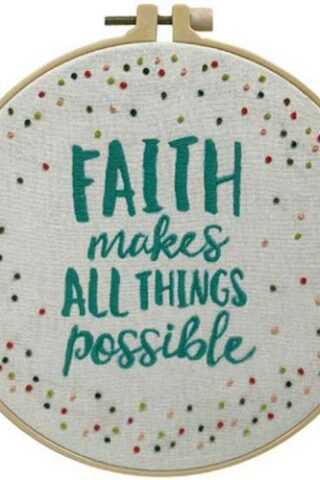 788200603107 Embroidery Kit Faith Makes All Things Possible