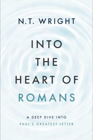 9780310157748 Into The Heart Of Romans