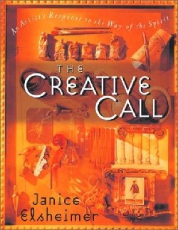 9780877881384 Creative Call : An Artists Response To The Way Of The Spirit