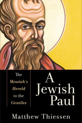 9781540965714 Jewish Paul : The Messiah's Herald To The Gentiles