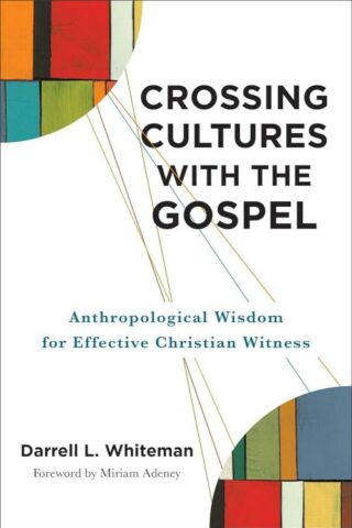 9781540967374 Crossing Cultures With The Gospel