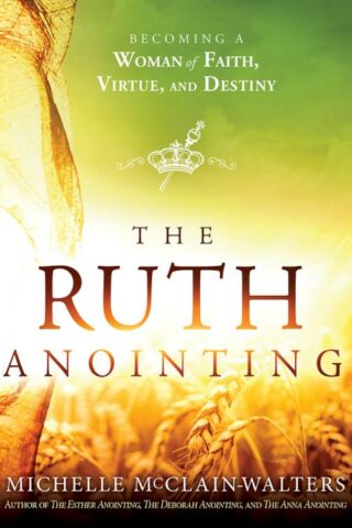 9781629994635 Ruth Anointing : Becoming A Woman Of Faith