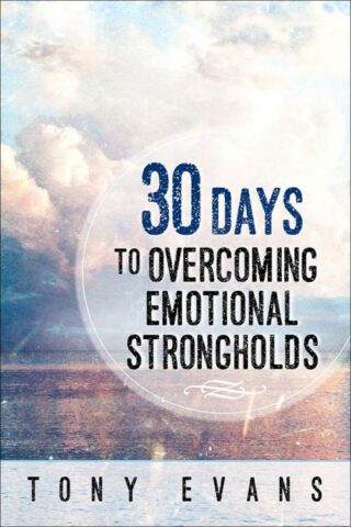 9780736961837 30 Days To Overcoming Emotional Strongholds