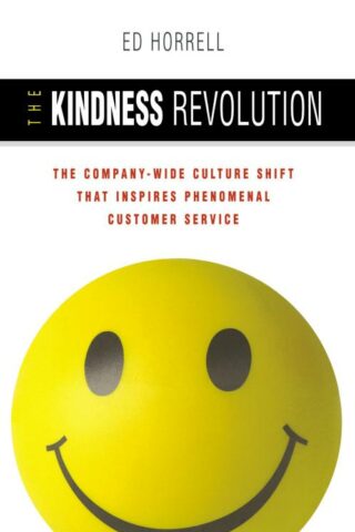 9780814417898 Kindness Revolution : The Company-Wide Culture Shift That Inspires Phenomen