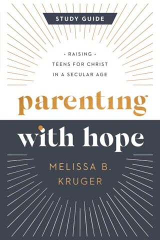 9780736988049 Parenting With Hope Study Guide (Student/Study Guide)