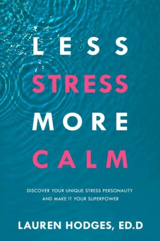 9781640954793 Less Stress More Calm