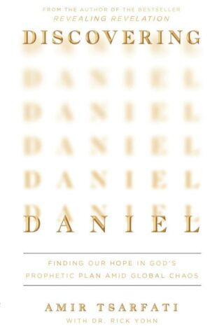 9780736988384 Discovering Daniel : Finding Our Hope In God's Prophetic Plan Amid Global C