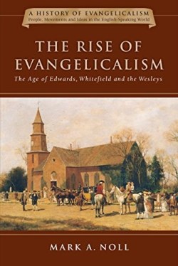 9780830825752 Rise Of Evangelicalism