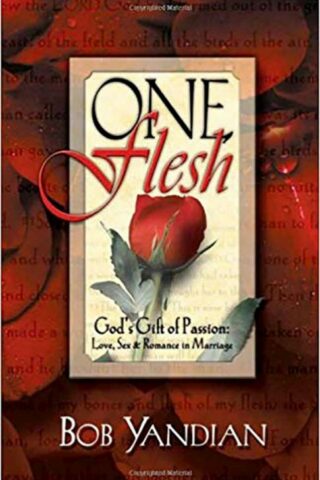 9780884193807 1 Flesh : Gods Gift Of Passion Love Sex And Romance In Marriage