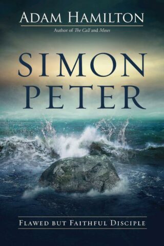 9781501845987 Simon Peter : Flawed But Faithful Disciple