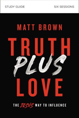 9780310112334 Truth Plus Love Study Guide (Student/Study Guide)