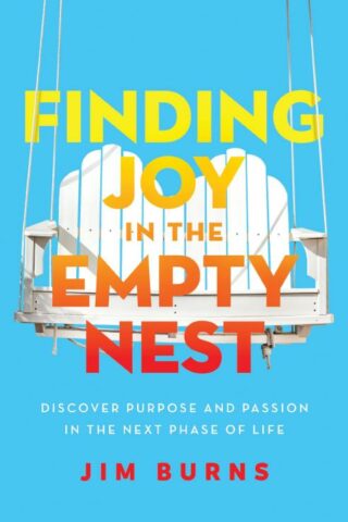 9780310362623 Finding Joy In The Empty Nest