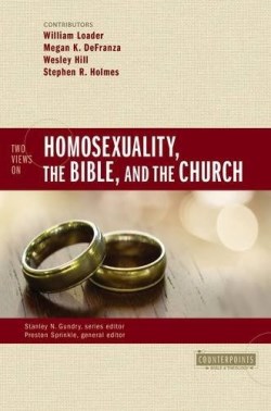 9780310528630 2 Views On Homosexuality The Bible And The Church