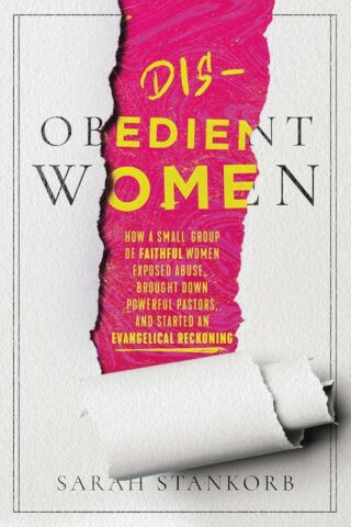 9781546003816 Disobedient Women : How A Small Group Of Faithful Women Exposed Abuse